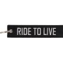 Μπρελόκ Υφασμάτινο - Live To Ride / Ride To Live
